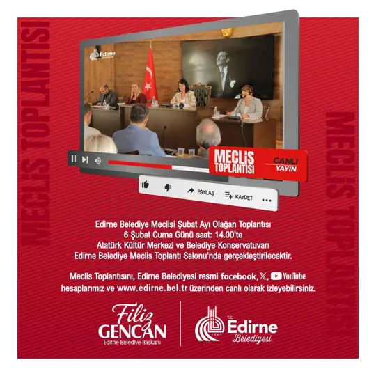 EDİRNE BELEDİYE MECLİSİ ŞUBAT AYI OLAĞAN TOPLANTISI